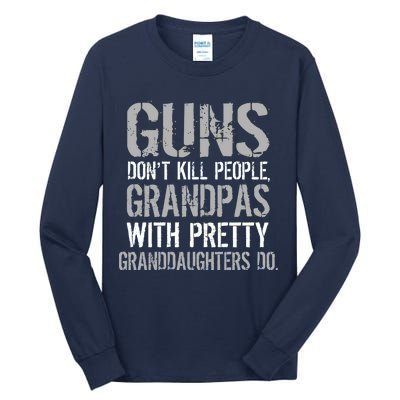 Guns Don't Kill People Grandpas Do Tall Long Sleeve T-Shirt