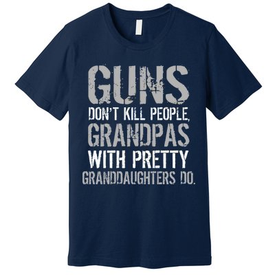 Guns Don't Kill People Grandpas Do Premium T-Shirt