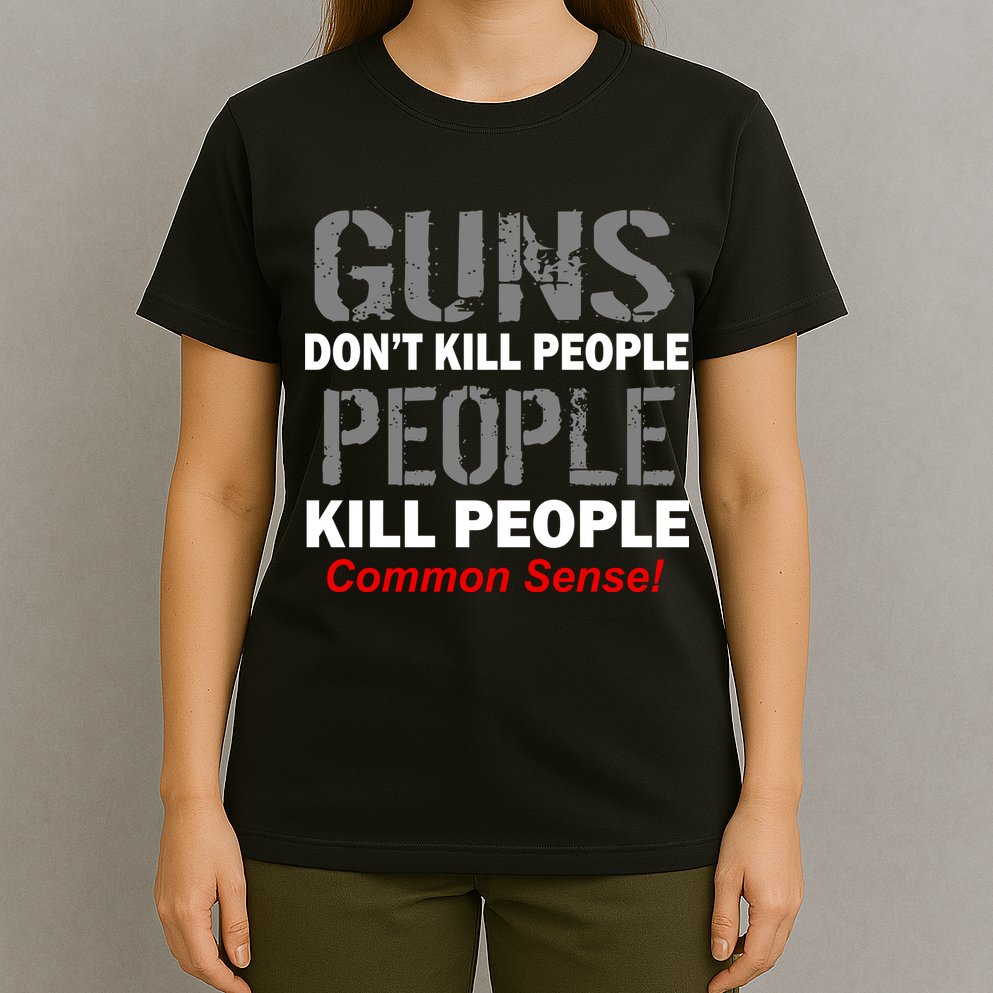 Guns Don't Kill People Kill People T-Shirt