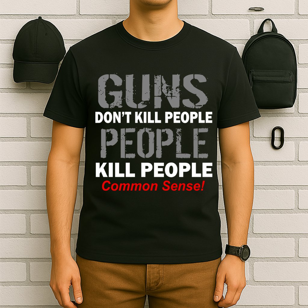 Guns Don't Kill People Kill People T-Shirt