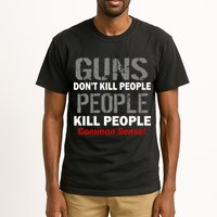 Guns Don't Kill People Kill People Tall T-Shirt