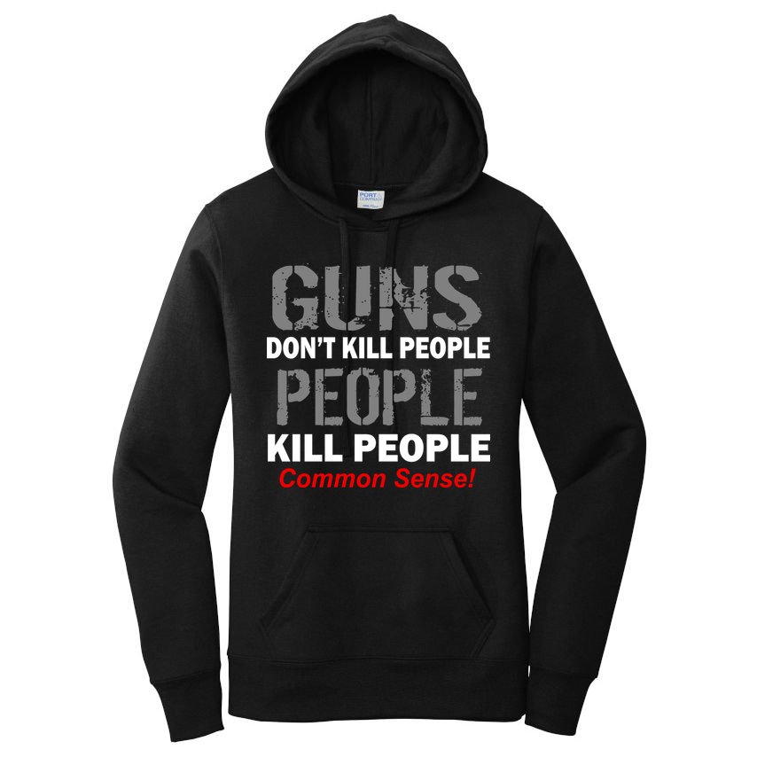 Guns Don't Kill People Kill People Women's Pullover Hoodie