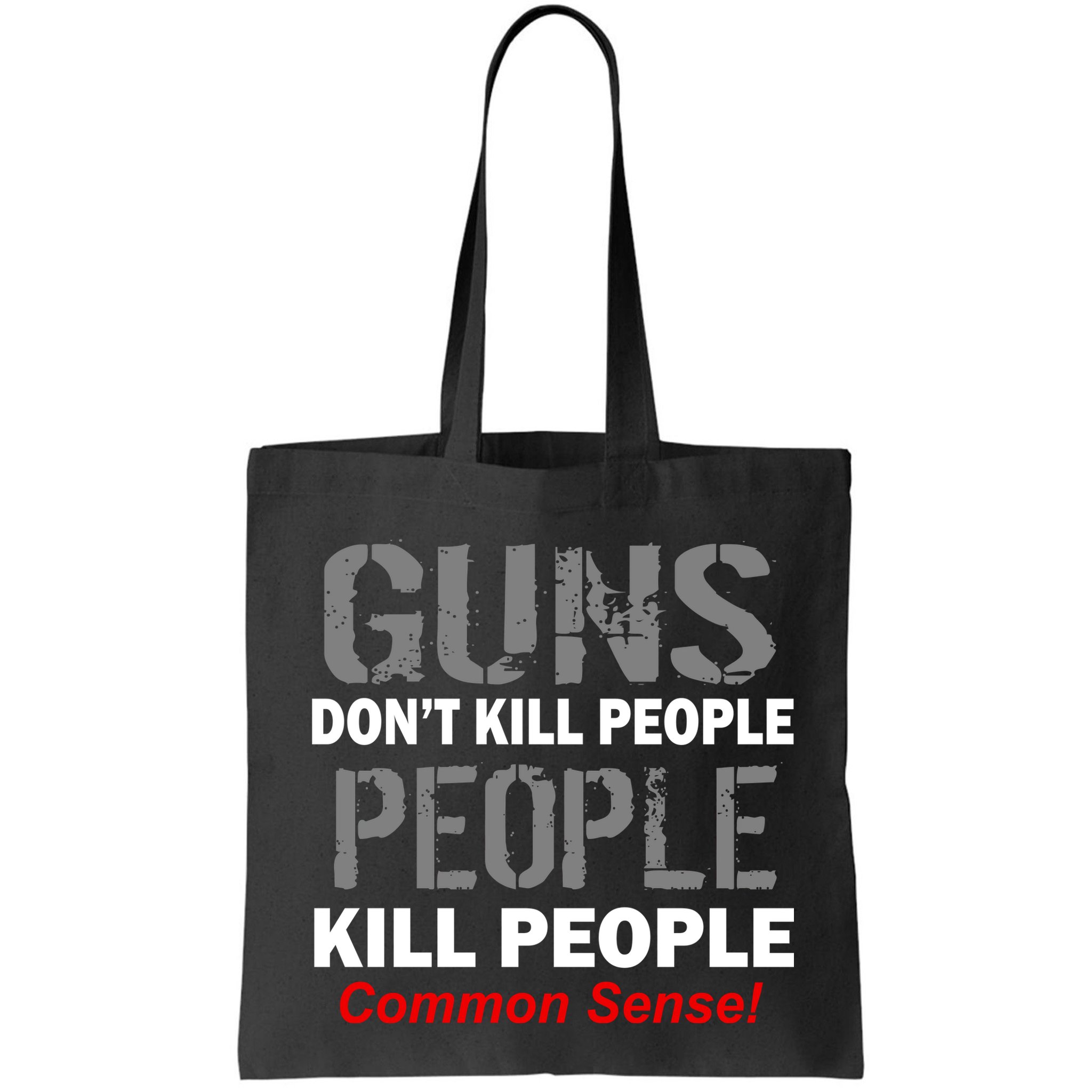 Guns Don't Kill People Kill People Bag