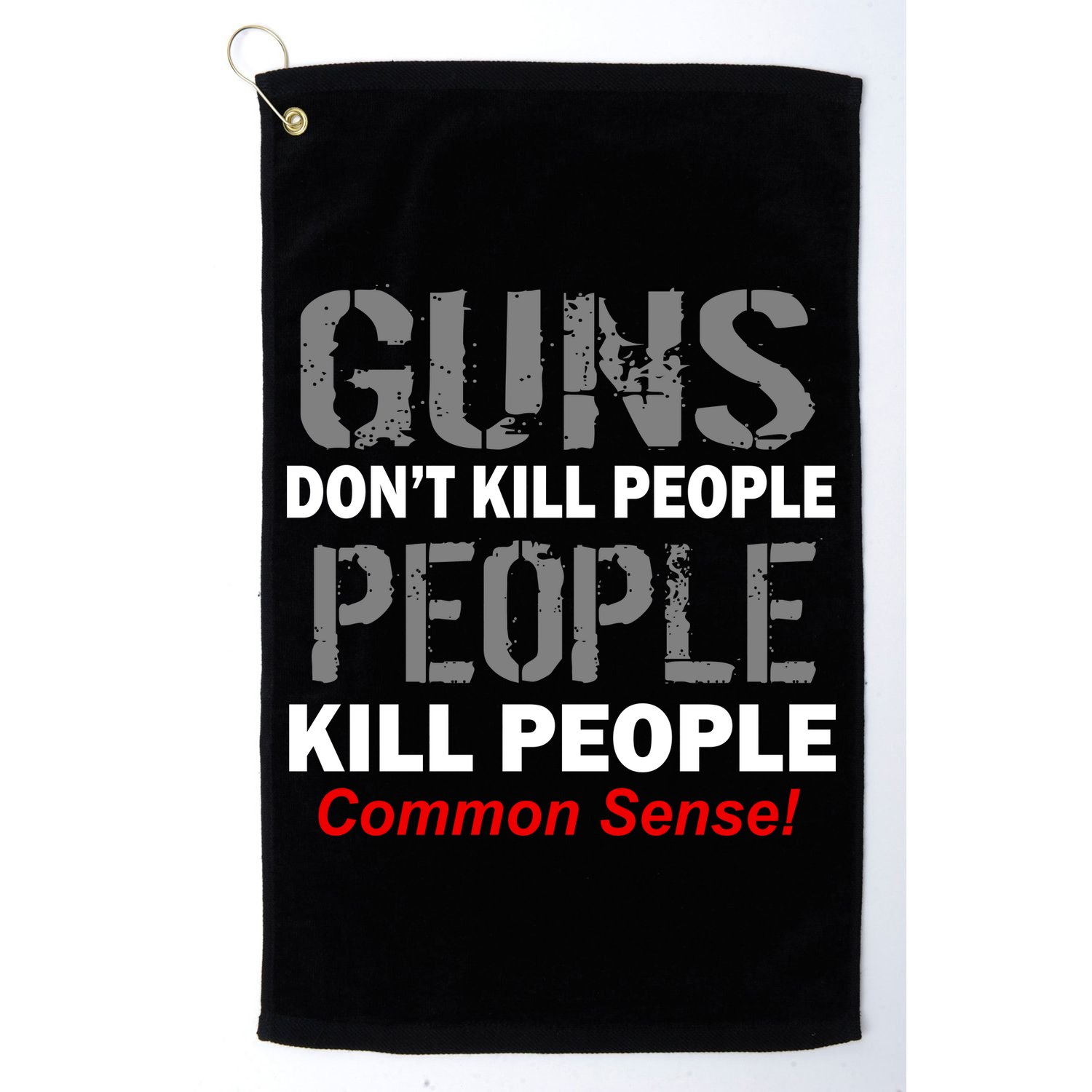Guns Don't Kill People Kill People Golf Towel