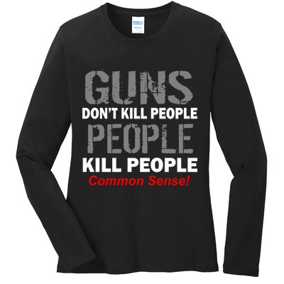 Guns Don't Kill People Kill People Ladies Long Sleeve Shirt