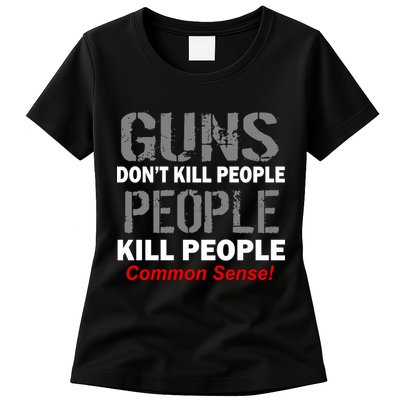 Guns Don't Kill People Kill People Womens T-Shirt