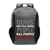 Guns Don't Kill People Kill People Vector Backpack