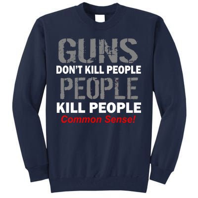 Guns Don't Kill People Kill People Tall Sweatshirt