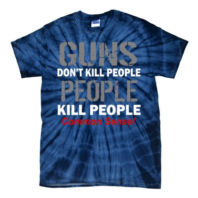 Guns Don't Kill People Kill People Tie-Dye T-Shirt