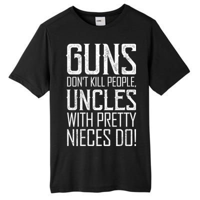 Guns Don't Kill People Uncles With Pretty Nieces Do Tall Fusion ChromaSoft Performance T-Shirt