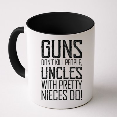 Guns Don't Kill People Uncles With Pretty Nieces Do Mug