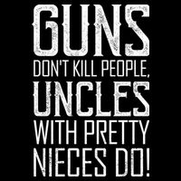 Guns Don't Kill People Uncles With Pretty Nieces Do Wool Snapback Cap