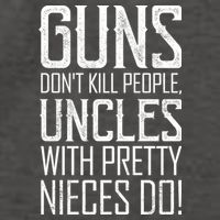 Guns Don't Kill People Uncles With Pretty Nieces Do Vector Backpack