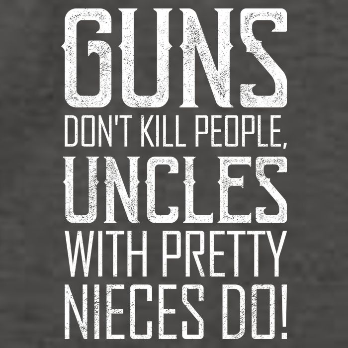 Guns Don't Kill People Uncles With Pretty Nieces Do Vector Backpack