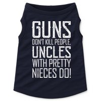 Guns Don't Kill People Uncles With Pretty Nieces Do Doggie Tank