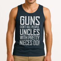 Guns Don't Kill People Uncles With Pretty Nieces Do Tank Top