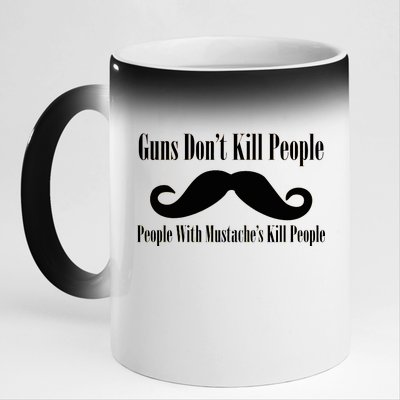 Guns Don't Kill People With Mustache's Do 11oz Black Color Changing Mug