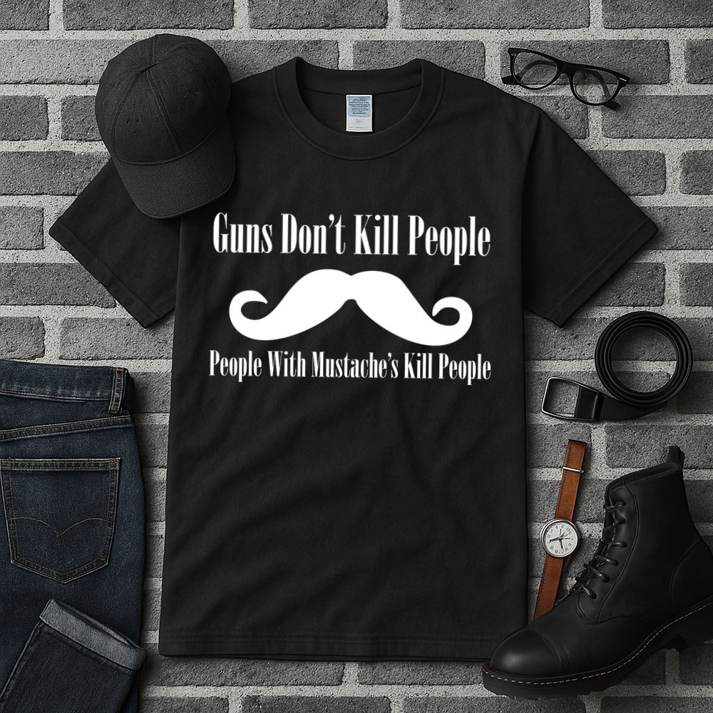 Guns Don't Kill People With Mustache's Do Tall T-Shirt