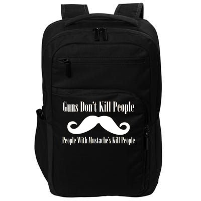 Guns Don't Kill People With Mustache's Do Impact Tech Backpack