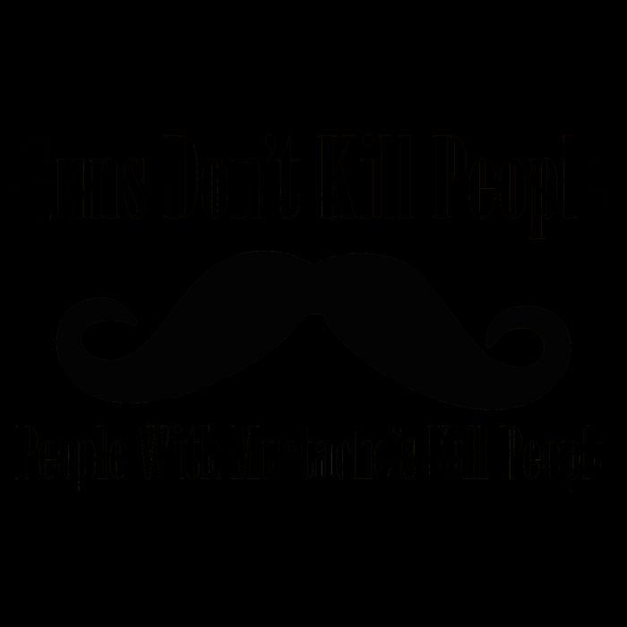 Guns Don't Kill People With Mustache's Do Mug
