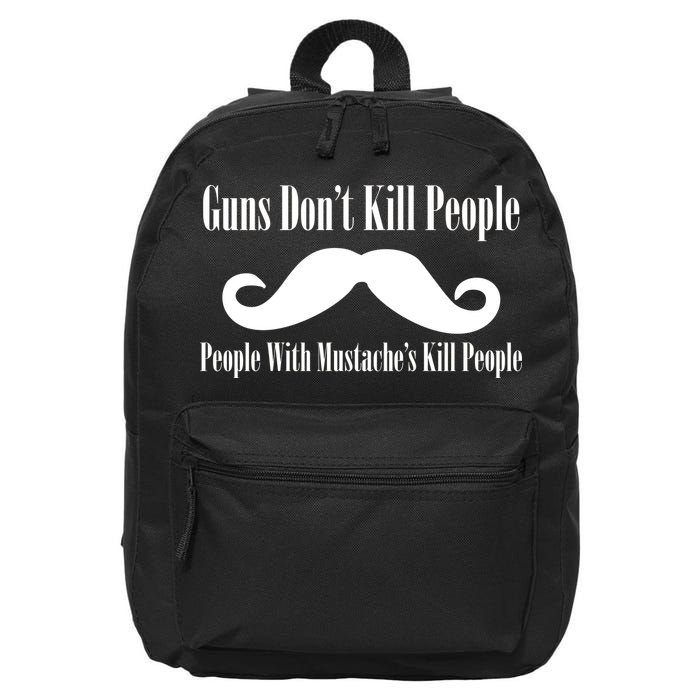 Guns Don't Kill People With Mustache's Do 16 in Basic Backpack