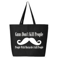 Guns Don't Kill People With Mustache's Do 25L Jumbo Tote