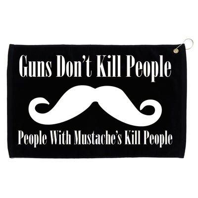 Guns Don't Kill People With Mustache's Do Grommeted Golf Towel