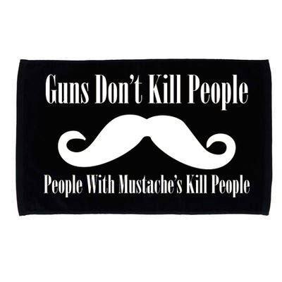 Guns Don't Kill People With Mustache's Do Microfiber Hand Towel