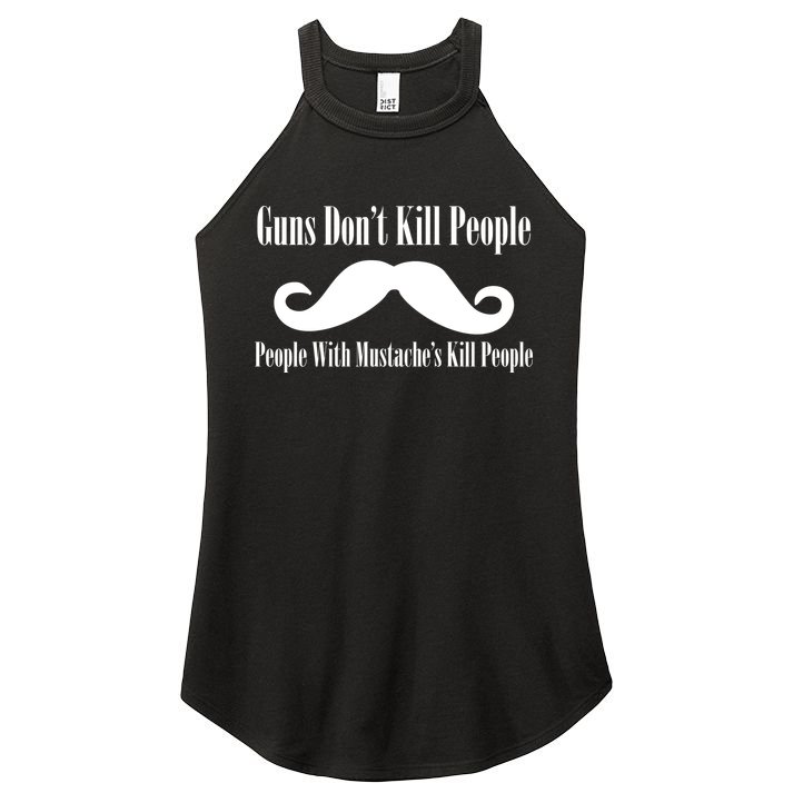 Guns Don't Kill People With Mustache's Do Women's Perfect Tri Rocker Tank