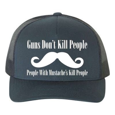 Guns Don't Kill People With Mustache's Do Yupoong Adult 5-Panel Trucker Hat