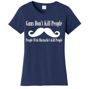 Guns Don't Kill People With Mustache's Do Women's T-Shirt