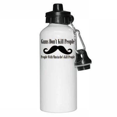 Guns Don't Kill People With Mustache's Do Aluminum Water Bottle