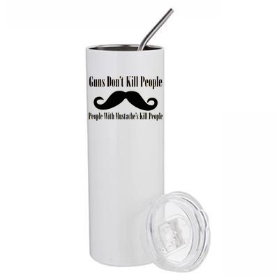 Guns Don't Kill People With Mustache's Do Stainless Steel Tumbler