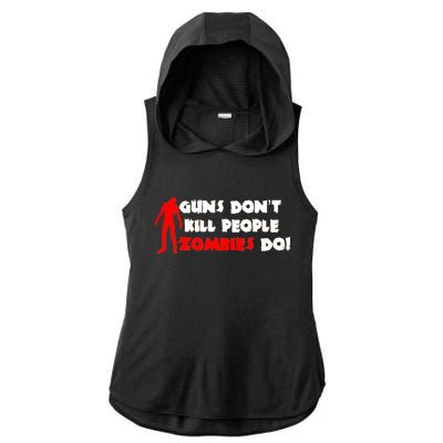 Guns Don't Kill People Zombies Do Ladies PosiCharge Tri-Blend Wicking Draft Hoodie Tank