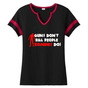 Guns Don't Kill People Zombies Do Ladies Halftime Notch Neck Tee