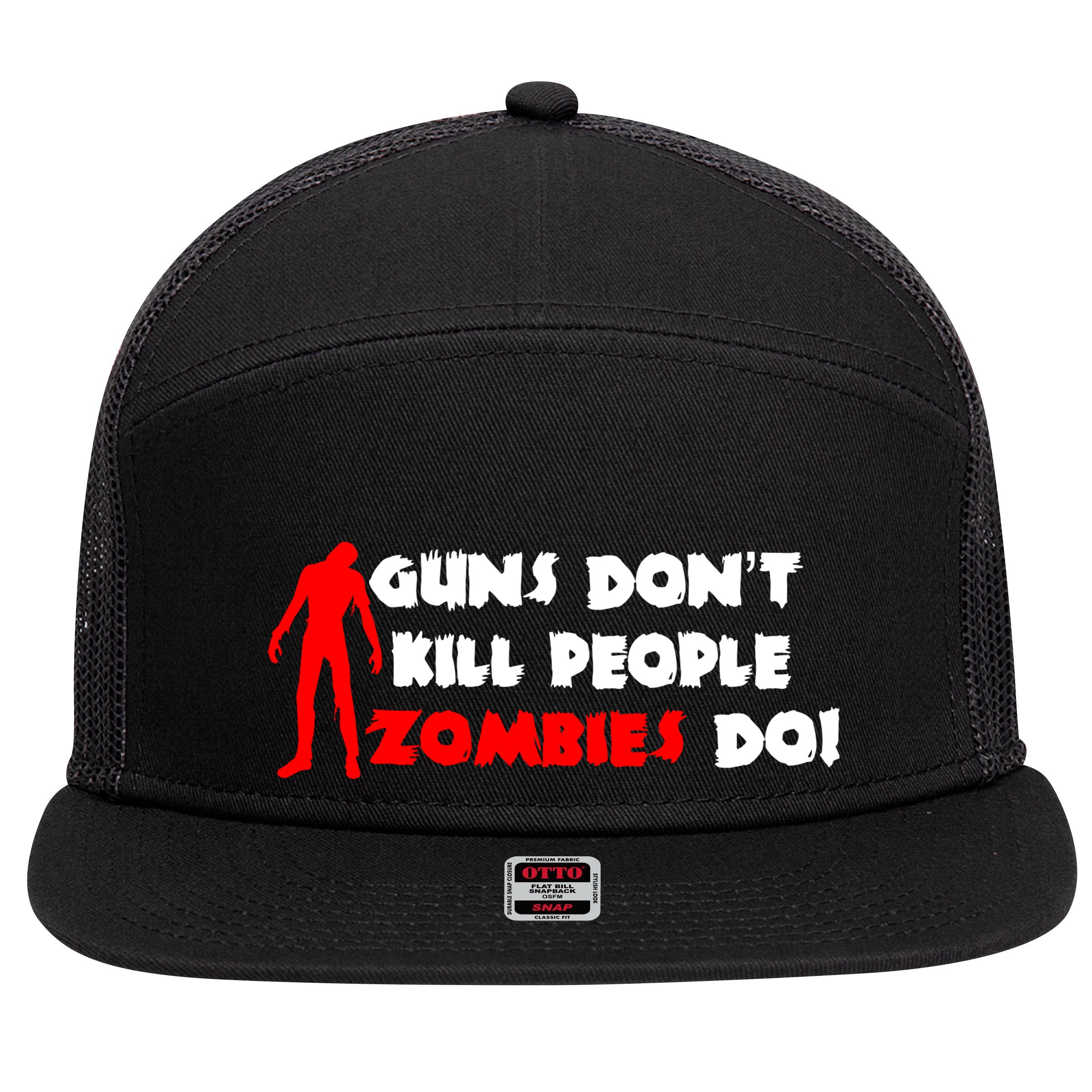 Guns Don't Kill People Zombies Do 7 Panel Mesh Trucker Snapback Hat