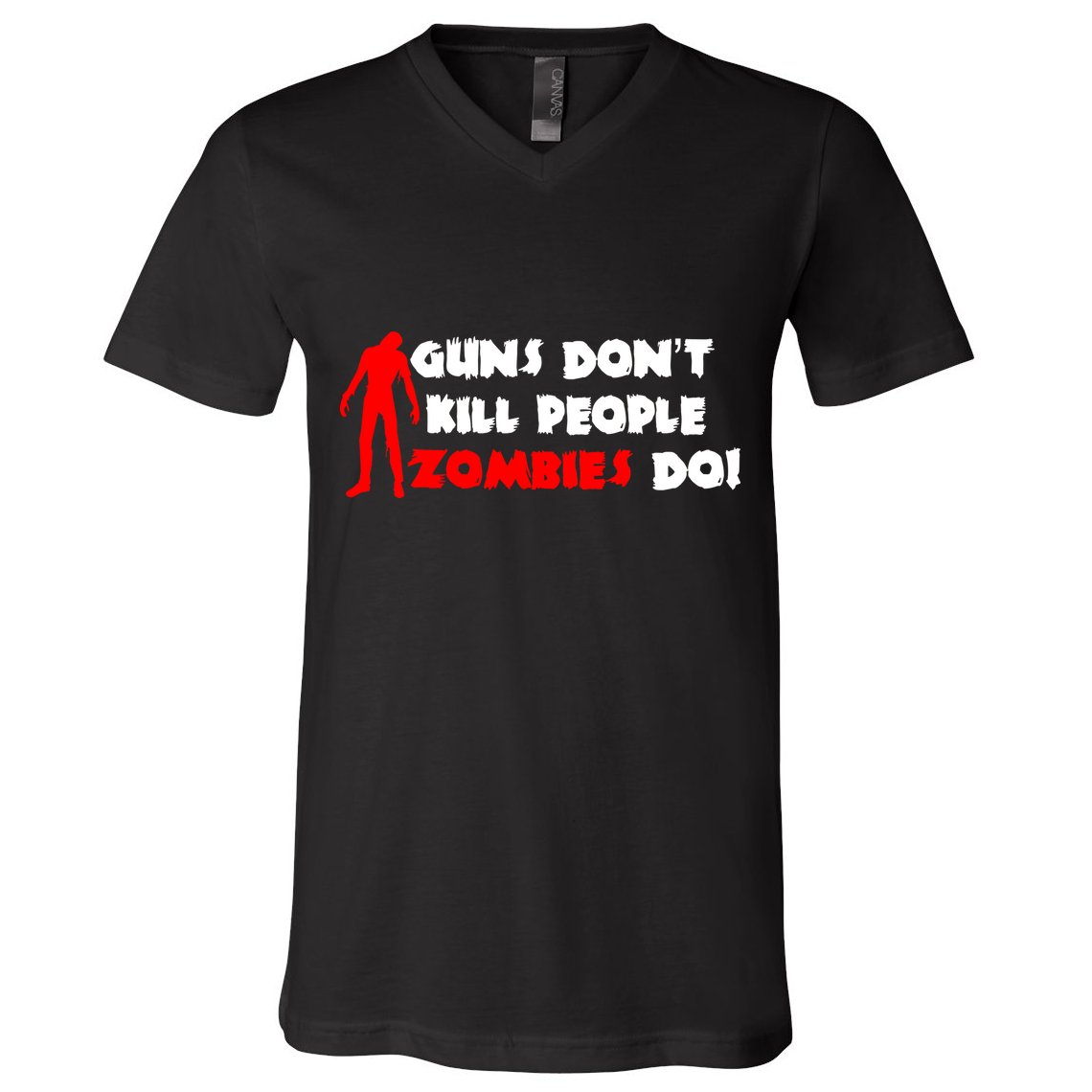 Guns Don't Kill People Zombies Do V-Neck T-Shirt