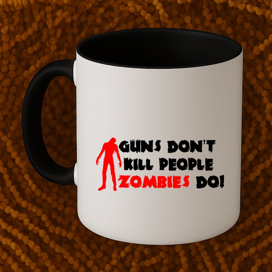 Guns Don't Kill People Zombies Do Mug