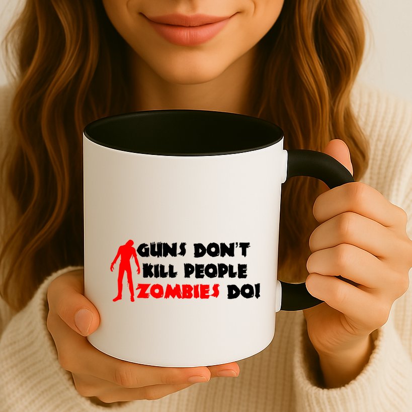 Guns Don't Kill People Zombies Do Mug
