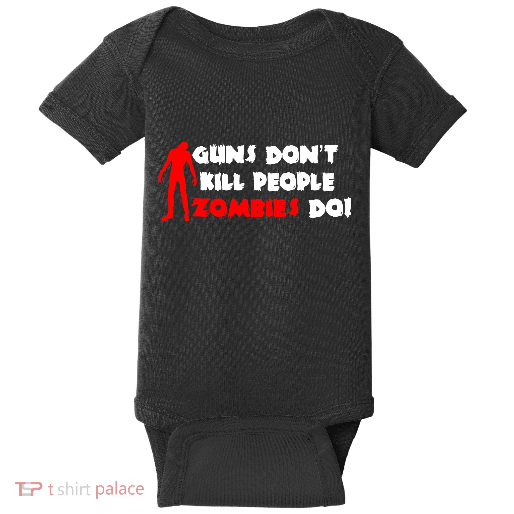 Guns Don't Kill People Zombies Do Baby Bodysuit