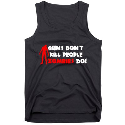 Guns Don't Kill People Zombies Do Tank Top
