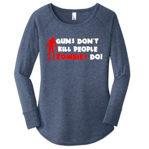 Guns Don't Kill People Zombies Do Women's Perfect Tri Tunic Long Sleeve Shirt