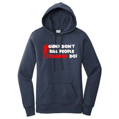 Guns Don't Kill People Zombies Do Women's Pullover Hoodie