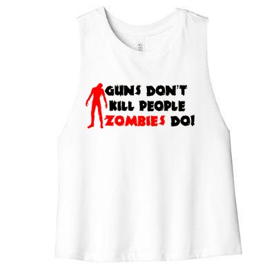 Guns Don't Kill People Zombies Do Women's Racerback Cropped Tank