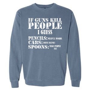 Guns Kill People Cars Drive Drunk Garment-Dyed Sweatshirt