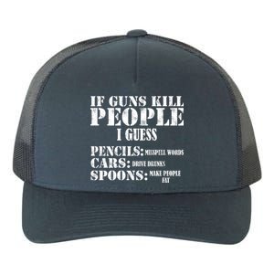 Guns Kill People Cars Drive Drunk Yupoong Adult 5-Panel Trucker Hat