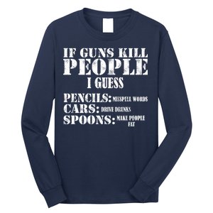 Guns Kill People Cars Drive Drunk Long Sleeve Shirt