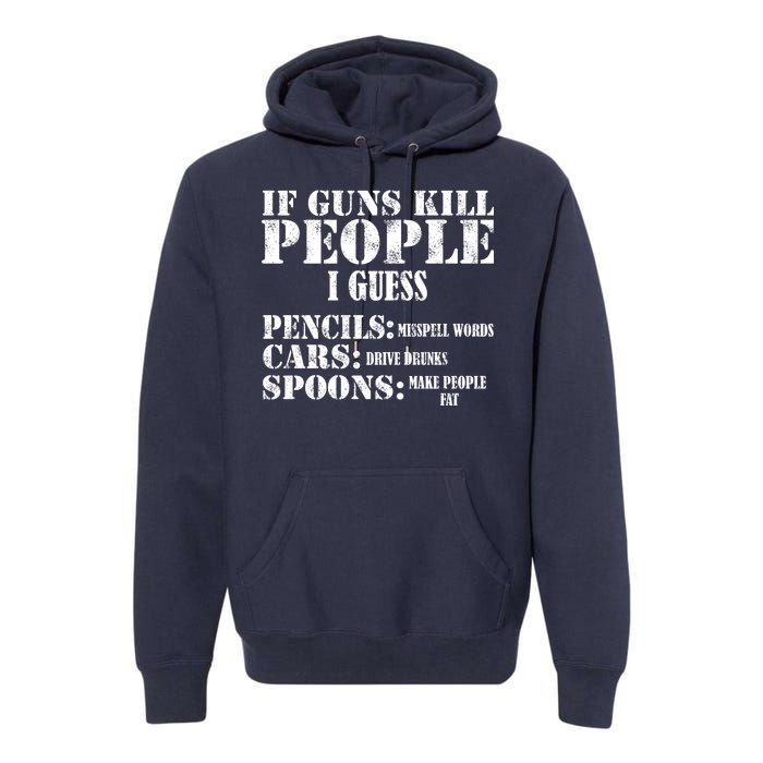 Guns Kill People Cars Drive Drunk Premium Hoodie