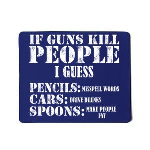 Guns Kill People Cars Drive Drunk Mousepad