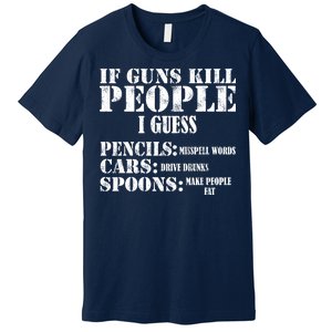 Guns Kill People Cars Drive Drunk Premium T-Shirt